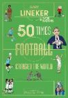 50 Times Football Changed the World