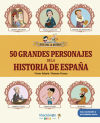 50 Grandes Personajes De La Historia De España