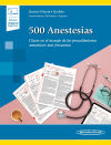 500 Anestesias (+e-book): Claves en el manejo de los procedimientos anestésicos más frecuent