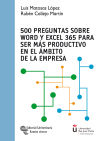 500 Preguntas sobre Word y Excel 365 para ser más productivo en el ámbito de la empresa