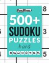 500+ Sudoku Puzzles Book Hard: Sudoku Puzzle Book Hard (with answers)