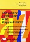 5000 PALABRAS Y EXPRESIONES UTILES (ESPA&Ntilde;OL-FRANC&Eacute;S)