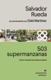 503 supermanzanas: C&oacute;mo convertir las calles en plazas