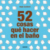 52 Cosas Que Hacer En El Baño De Hugh Jassburn