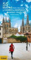 55 Mapas para realizar el Camino de Santiago. Camino Francés (desplegables)