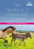 Portada de The Handbook of Horses and Donkeys: Introduction to Ownership and Care