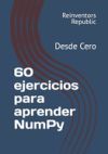 60 ejercicios para aprender NumPy: Desde Cero