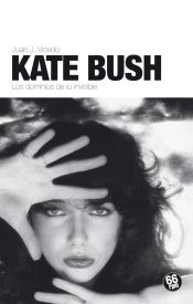 Portada de Kate Bush: Los dominios de lo invisible