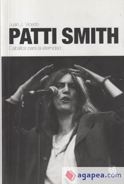 Patti Smith. Caballos para la eternidad