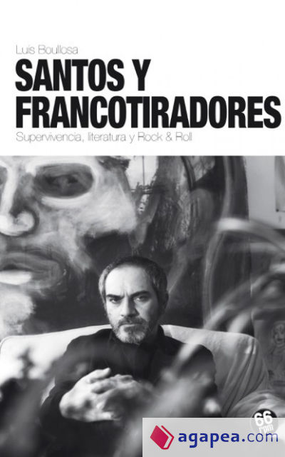 Santos y Francotiradores: Suoervivencia, literatura y rock & roll