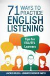 71 Ways to Practice English Listening: Tips for ESL/Efl Learners