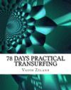 78 Days Practical Transurfing: Based on the Work of Vadim Zeland
