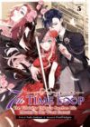 7th Time Loop: The Villainess Enjoys a Carefree Life Married to Her Worst Enemy! (Light Novel) Vol. 5