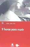 9 HORAS PARA MORIR
