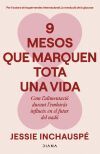 9 mesos que marquen tota una vida