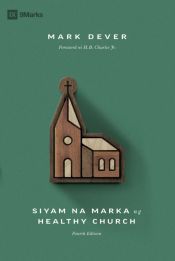 Portada de Nine Marks of a Healthy Church (4th Edition) / Siyam na Marka ng Healthy Church (Taglish)