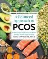 A Balanced Approach to Pcos: 16 Weeks of Meal Prep & Recipes for Women Managing Polycystic Ovary Syndrome