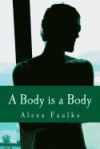 A Body Is a Body