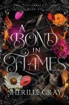 A Bond in Flames