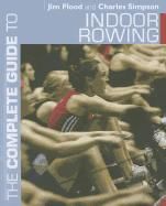 Portada de The Complete Guide to Indoor Rowing