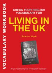 Portada de Check Your English Vocabulary for Living in the Uk
