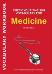 Portada de Check Your English Vocabulary for Medicine