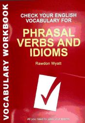 Portada de Check Your English Vocabulary for Phrasal Verbs and Idioms