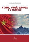 A China, a Uni&Atilde;&pound;o Europeia e o Atl&Atilde;&cent;ntico
