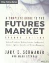 A Complete Guide to the Futures Market: Technical Analysis, Trading Systems, Fundamental Analysis, Options, Spreads and Trading Principles