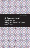 A Connecticut Yankee in King Arthur&acirc;s Court