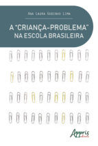 Portada de A "Criança-Problema" na Escola Brasileira Uma Análise do Discurso Pedagógico (Ebook)