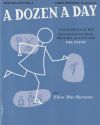 A DOZEN A DAY = UNA DOCENA AL DÍA. PIANO. LIBRO PRIMERO PREPARATORIO. EDICIÓN ES