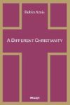 A Different Christianity: Early Christian Esotericism and Modern Thought