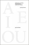 A E I O U: Articles, Essays, Interviews and Out-Takes