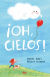 Portada de ¡Oh, cielos!, de Natascha S. Rosenberg