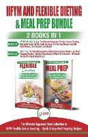 Portada de IIFYM and Flexible Dieting & Meal Prep - 2 Books in 1 Bundle