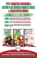 Portada de Type 2 Diabetes Cookbook & Action Plan, Reverse Diabetes Guide & Sugar Detox - 3 Books in 1 Bundle