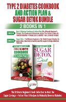 Portada de Type 2 Diabetes Cookbook and Action Plan & Sugar Detox - 2 Books in 1 Bundle