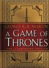 A Game of Thrones: The Illustrated Edition. A song of Ice and Fire: Book one
