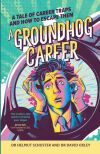 A Groundhog Career