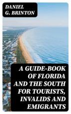 Portada de A Guide-Book of Florida and the South for Tourists, Invalids and Emigrants (Ebook)