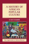 A History of African Popular Culture