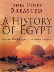 Portada de A History of Egypt from the Earliest Times to the Persian Conquest (Ebook)