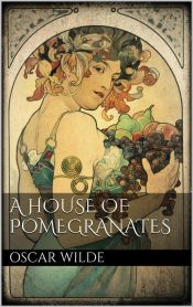 A House of Pomegranates (Ebook)