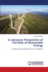 A Jamaican Perspective of The Role of Renewable Energy