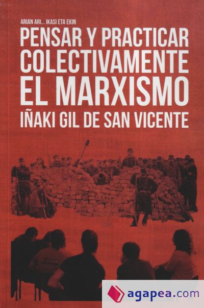 Pensar y practicar colectivamente el marxismo
