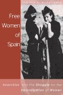 Portada de Free Women of Spain: Anarchism and the Struggle for the Emancipation of Women