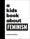 A KIDS BOOK ABOUT FEMINISM