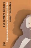 A LA SOMBRA DE MARX