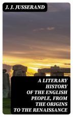 Portada de A Literary History of the English People, from the Origins to the Renaissance (Ebook)
